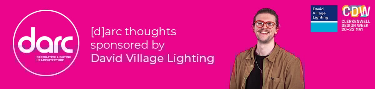 [d]arc thoughts Sponsored by David Village Lighting at CDW25 - Banner