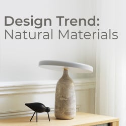 Design Trend: Natural Materials Design Trend: Natural Materials
